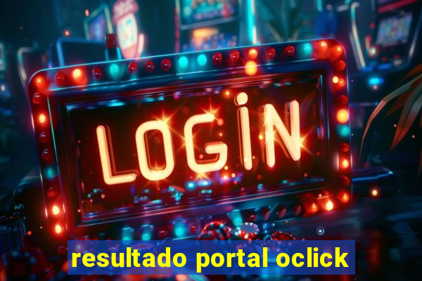 resultado portal oclick